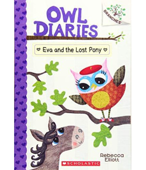 Eva And The Lost Pony: A Branches Book (Owl Diaries #8)