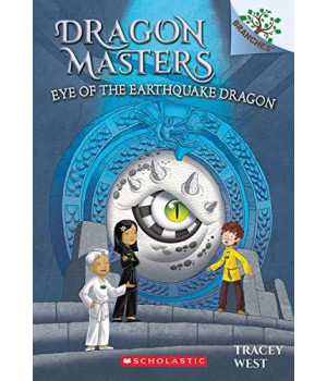 Eye Of The Earthquake Dragon: A Branches Book (Dragon Masters #13) (13)