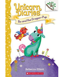 Bo And The Dragon-Pup: A Branches Book (Unicorn Diaries #2)