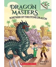 Fortress Of The Stone Dragon: A Branches Book (Dragon Masters #17)