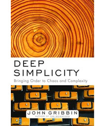 Deep Simplicity: Bringing Order To Chaos And Complexity