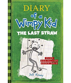 The Last Straw (Diary Of A Wimpy Kid #3)