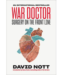 War Doctor: Surgery On The Front Line