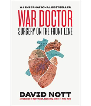 War Doctor: Surgery On The Front Line