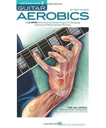Guitar Aerobics: A 52-Week, One-Lick-Per-Day Workout Program For Developing, Improving And Maintaining Guitar Technique Bk/Online Audio