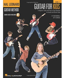 Guitar For Kids: Hal Leonard Guitar Method (Hal Leonard Guitar Method (Songbooks))