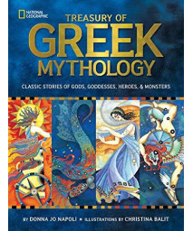 Treasury Of Greek Mythology: Classic Stories Of Gods, Goddesses, Heroes & Monsters
