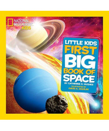 National Geographic Little Kids First Big Book Of Space (National Geographic Little Kids First Big Books)