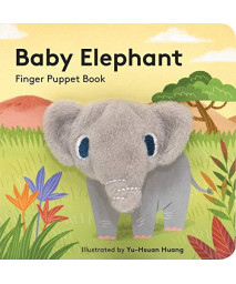 Baby Elephant: Finger Puppet Book: (Finger Puppet Book For Toddlers And Babies, Baby Books For First Year, Animal Finger Puppets)