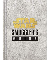 Star Wars: Smuggler'S Guide: (Star Wars Jedi Path Book Series, Star Wars Book For Kids And Adults)