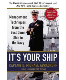 It'S Your Ship: Management Techniques From The Best Damn Ship In The Navy, 10Th Anniversary Edition