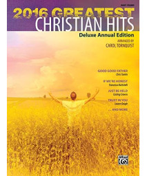 2016 Greatest Christian Hits: Deluxe Annual Edition (Greatest Hits)