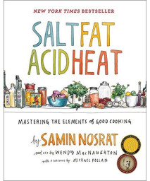 Salt, Fat, Acid, Heat: Mastering The Elements Of Good Cooking