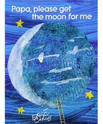 Papa, Please Get The Moon For Me: Lap Edition (The World Of Eric Carle)