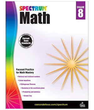 Spectrum Grade 8 Math Workbook - Pythagorean Theorem, Rational Irrational Numbers, Geometry With Practice, Tests, Answer Key For Homeschool Or Classroom (160 Pgs)