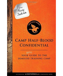 From Percy Jackson: Camp Half-Blood Confidential (An Official Rick Riordan Companion Book): Your Real Guide To The Demigod Training Camp (Trials Of Apollo)