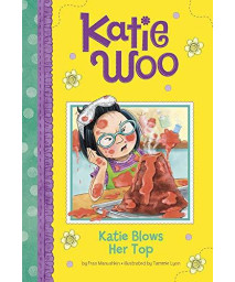 Katie Blows Her Top (Katie Woo)