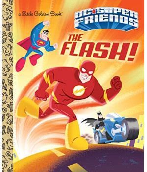 The Flash! (Dc Super Friends) (Little Golden Book)