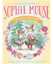 The Great Bake Off (14) (The Adventures Of Sophie Mouse)