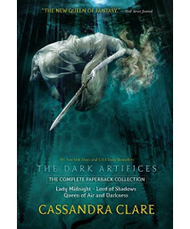 The Dark Artifices, The Complete Paperback Collection: Lady Midnight; Lord Of Shadows; Queen Of Air And Darkness