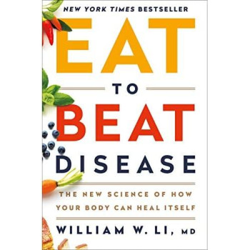 Eat To Beat Disease: The New Science Of How Your Body Can Heal Itself