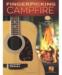 Fingerpicking Campfire: 15 Songs Arranged For Solo Guitar In Standard Notation & Tablature