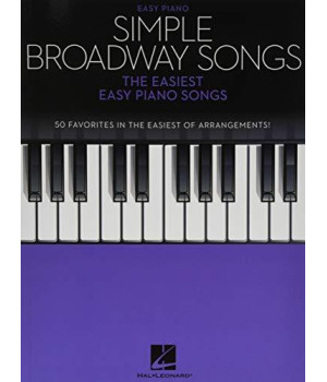 Simple Broadway Songs: The Easiest Easy Piano Songs (Simple Songs)