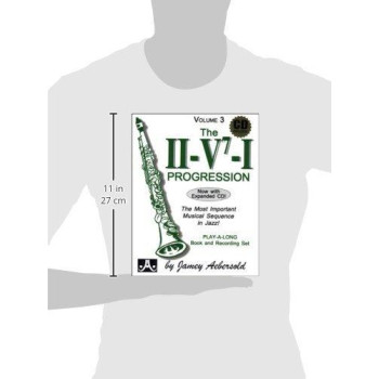The Ii-V7-I Progression: The Most Important Musical Sequence In Jazz, Vol. 3 (Cd Included) (Jazz Play-A-Long For All Musicians)