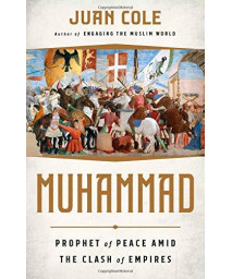 Muhammad: Prophet Of Peace Amid The Clash Of Empires