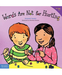 Words Are Not For Hurting (Ages 4-7) (Best Behavior Series)