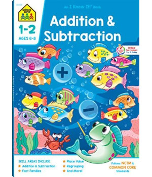 School Zone - Addition & Subtraction Workbook - 64 Pages, Ages 6 To 8, 1St & 2Nd Grade Math, Place Value, Regrouping, Fact Tables, And More (School ... Workbook Series) (Deluxe Edition 64-Page)
