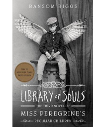 Library Of Souls: The Third Novel Of Miss Peregrine'S Peculiar Children