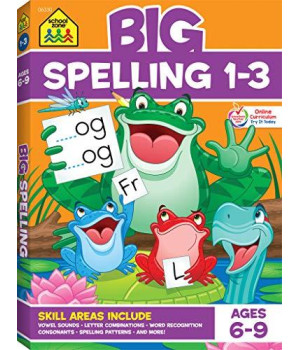 School Zone - Big Spelling Grades 1-3 Workbook - Ages 6 To 9, 1St Grade, 2Nd Grade, 3Rd Grade, Letter Sounds, Consonants, Vowels, Puzzles, Games, And More (School Zone Big Workbook Series)