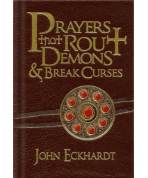 Prayers That Rout Demons And Break Curses