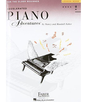 Accelerated Piano Adventures For The Older Beginner: Lesson Book 2