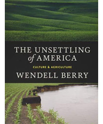 The Unsettling Of America: Culture & Agriculture