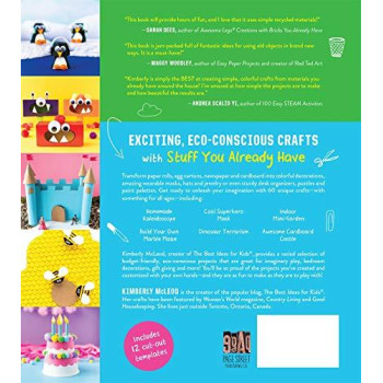 Fun And Easy Crafting With Recycled Materials: 60 Cool Projects That Reimagine Paper Rolls, Egg Cartons, Jars And More!