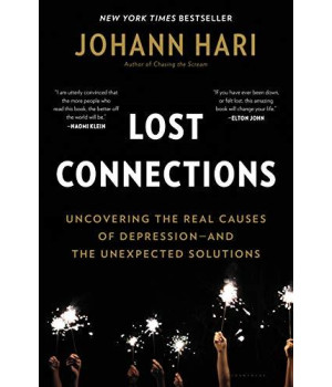 Lost Connections: Why You?Re Depressed And How To Find Hope