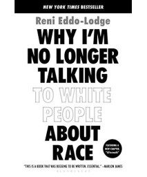 Why I?M No Longer Talking To White People About Race