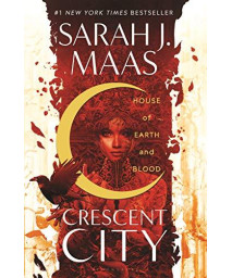 House Of Earth And Blood (Crescent City Book 1)