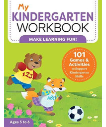 My Kindergarten Workbook: 101 Games And Activities To Support Kindergarten Skills (My Workbooks)