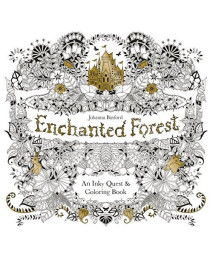 Enchanted Forest: An Inky Quest And Coloring Book (Activity Books, Mindfulness And Meditation, Illustrated Floral Prints)