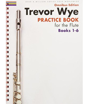 Trevor Wye - Practice Book For The Flute - Omnibus Edition Books 1-6