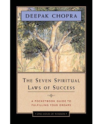 The Seven Spiritual Laws Of Success: A Pocketbook Guide To Fulfilling Your Dreams