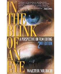 In The Blink Of An Eye: A Perspective On Film Editing, 2Nd Edition