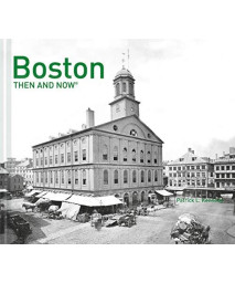 Boston Then And Now