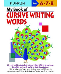 My Book Of Cursive Writing: Words (Cursive Writing Workbooks)