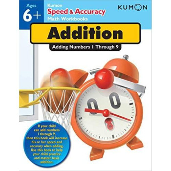 Speed & Accuracy: Adding Numbers 1-9 (Kumon Speed & Accuracy Workbooks)