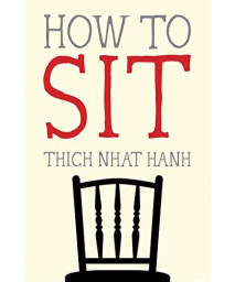 How To Sit (Mindfulness Essentials)