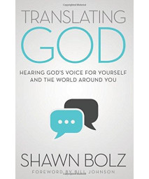 Translating God: Hearing God'S Voice For Yourself And The World Around You